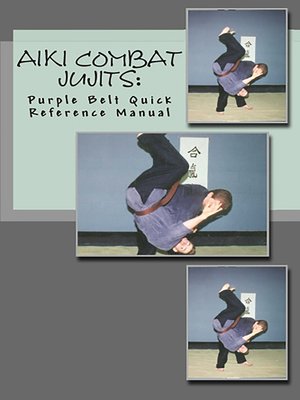 cover image of Aiki Combat Jujits Purple Belt Quick Reference Manual
